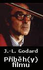 Jean-Luc Godard: P��b�h(y) filmu 